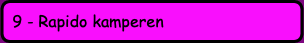 9 - Rapido kamperen 	